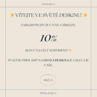 🖤 Noví zákazníci u nás nakupují výhodněji! 🖤 Zaregistrujte se na livelydesign.cz a získejte 10% slevu na celý sortiment....